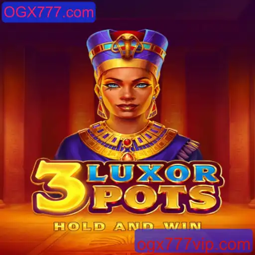 Descubra o Mundo Empolgante de 3LuxorPots no OGX777.com